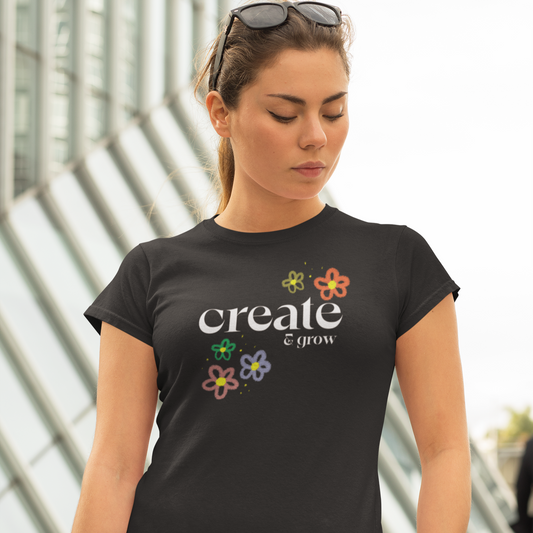 Create & Grow T-Shirt