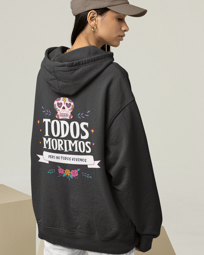 Todos Morimos Hoodie